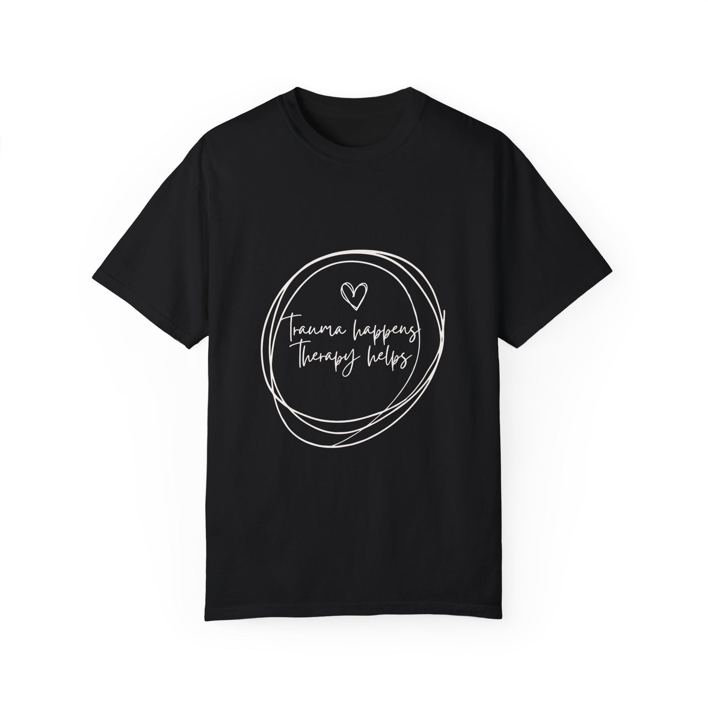 Trauma Healing Therapy Shirt-Comfort Colors [Several Options]
