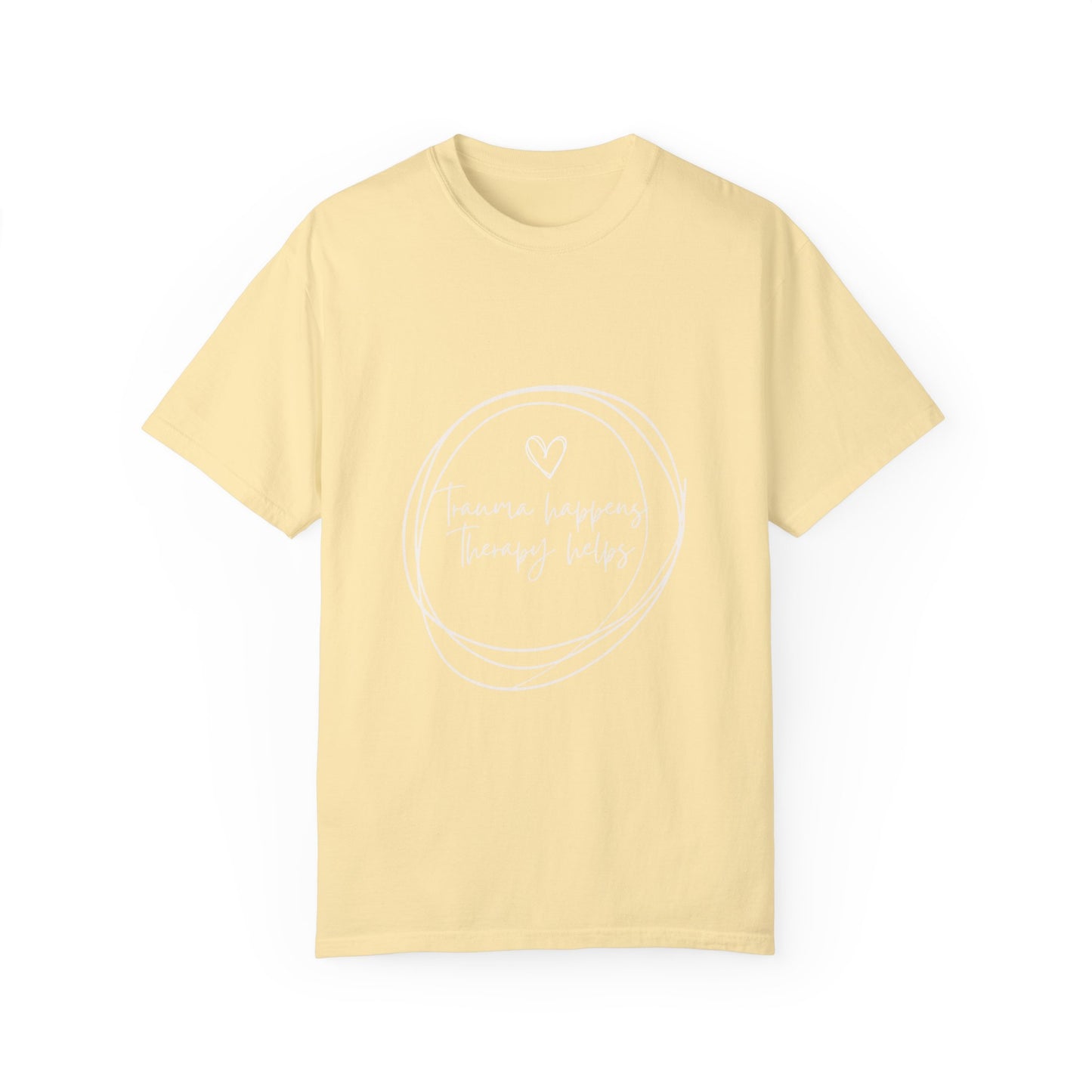 Trauma Healing Therapy Shirt-Comfort Colors [Several Options]