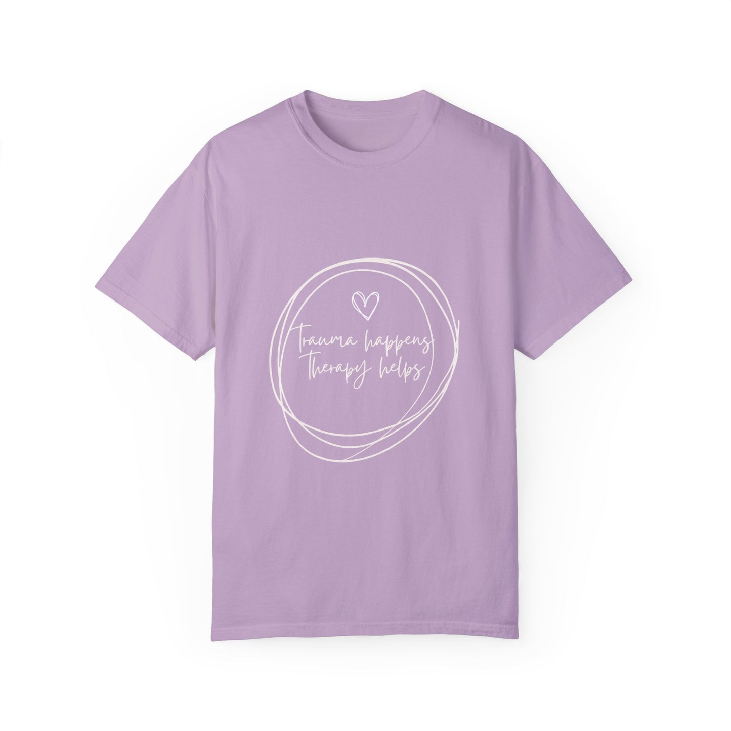 Trauma Healing Therapy Shirt-Comfort Colors [Several Options]