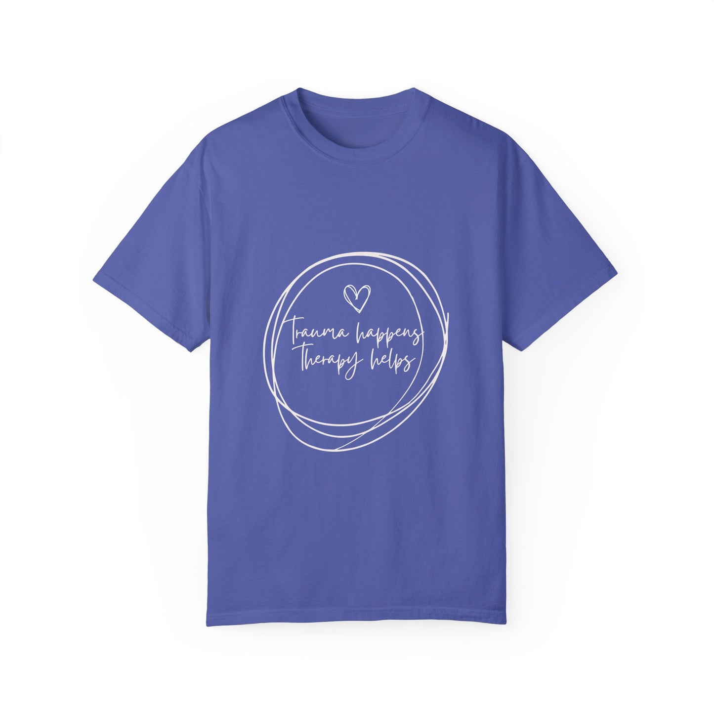 Trauma Healing Therapy Shirt-Comfort Colors [Several Options]