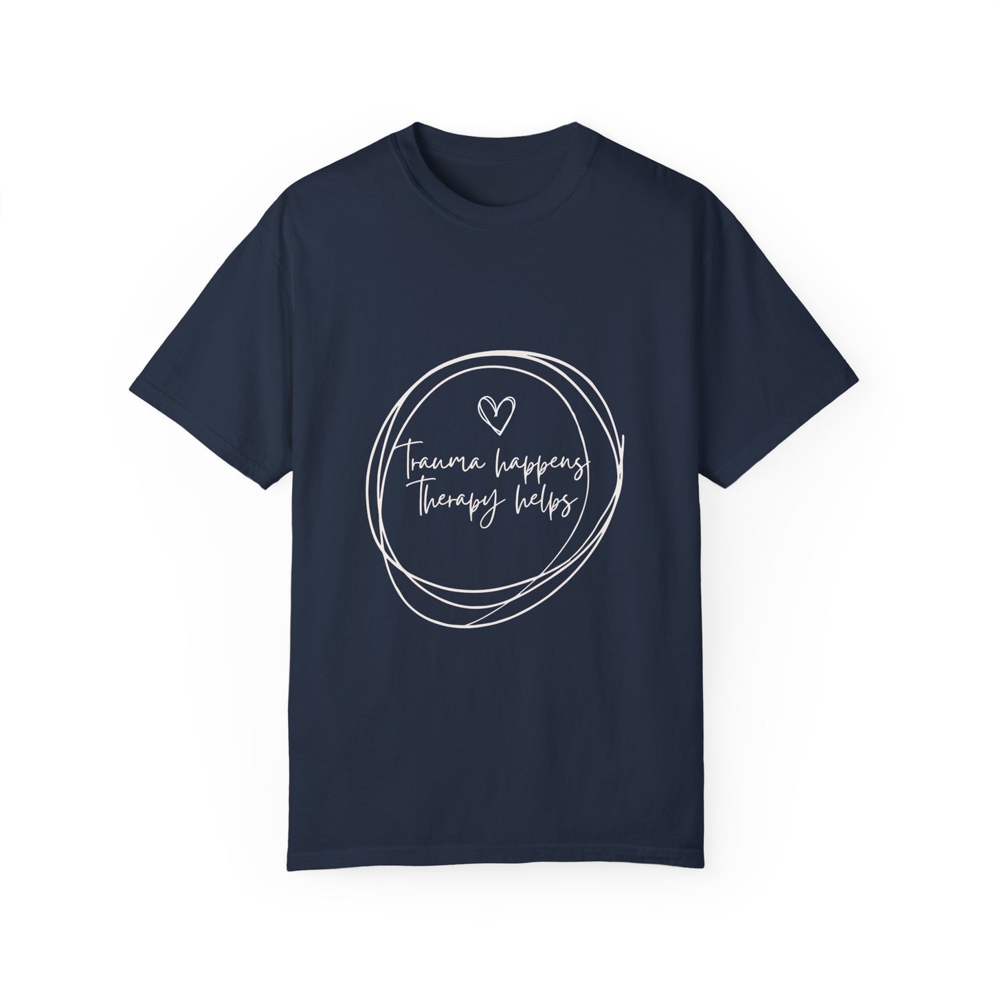Trauma Healing Therapy Shirt-Comfort Colors [Several Options]
