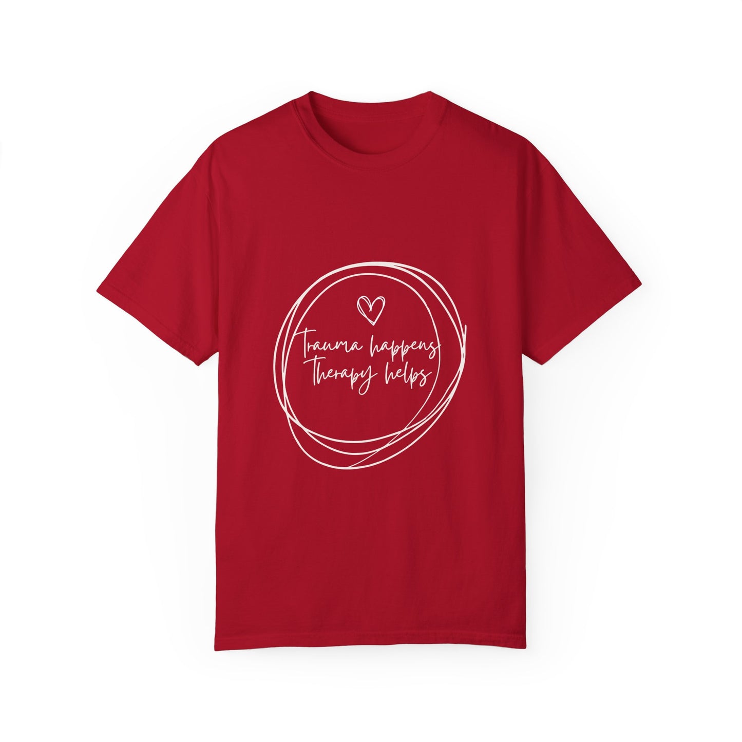 Trauma Healing Therapy Shirt-Comfort Colors [Several Options]